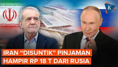 Rusia Bantu Iran, Gelontorkan Pinjaman Hampir Rp 18 Triliun