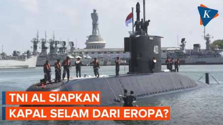 TNI AL Bakal Tambah Kapal Selam dari Eropa untuk Jaga Perairan Indonesia