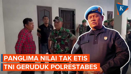 Panglima Sebut Tak Etis Prajurit TNI Geruduk Polrestabes Medan