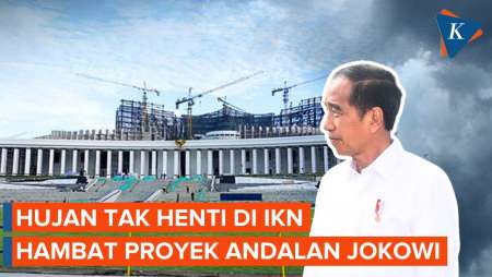 IKN Terus Diguyur Hujan, Proyek Andalan Jokowi Terhambat