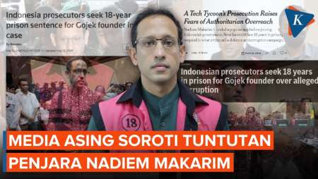 Tuntutan Penjara 18 Tahun Nadiem Jadi Perhatian Media Asing, Begini Katanya