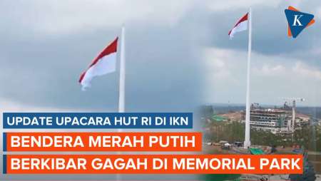 Update IKN Jelang HUT RI, Sang Merah Putih Berkibar di…