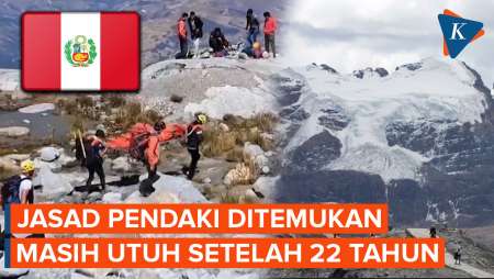 Hilang 22 Tahun, Jasad Pendaki Ditemukan Masih Utuh di Peru