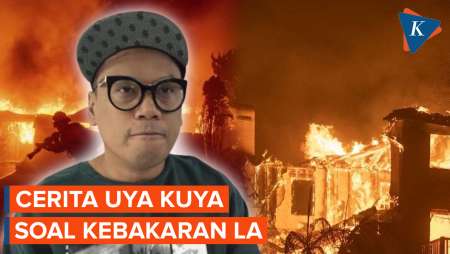 Kesaksian Uya Kuya Soal Kebakaran di Los Angeles