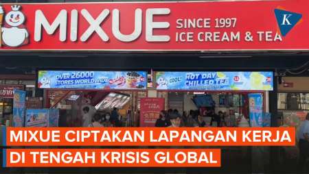 Mixue Ciptakan 500 Ribu Lapangan Pekerjaan Saat Dunia Alami Krisis Global