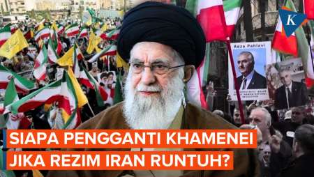 Jika AS Sukses Runtuhkan Rezim Iran, Siapa Yang Gantikan Ali Khamenei?