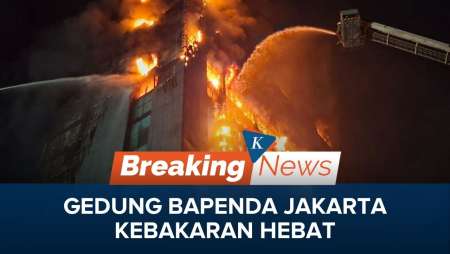 Kebakaran Gedung Bapenda Jakarta, Api Melalap hingga Lantai Atas!