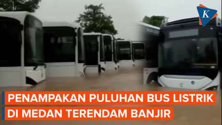 Viral, Video Puluhan Bus Listrik di Medan Terendam Banjir, Kadishub Buka Suara