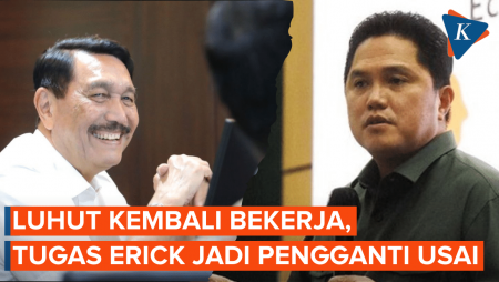 Luhut Binsar Kembali Bekerja, Tugas Erick Thohir Jadi Menko Marves Ad Interim Berakhir