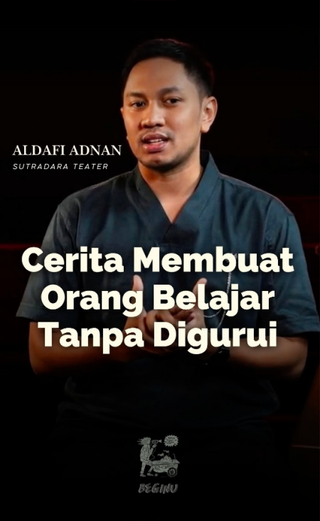 BEGINU : Cerita Membuat Orang Belajar Tanpa Digurui