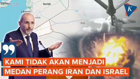 Yordania Tak Mau Jadi Medan Perang Iran Vs Israel, Siap Tindak Tegas yang Melanggar