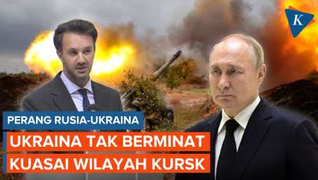 Ukraina Tak Tertarik Kuasai Wilayah Kursk Rusia