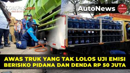Truk yang Tidak Lolos Uji Emisi Berisiko Pidana dan Denda Rp 50 Juta