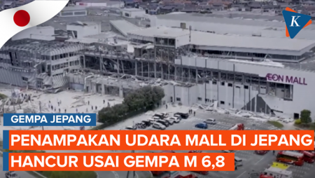Penampakan Udara Mal di Jepang Hancur Setelah Gempa Magnitudo 6,8