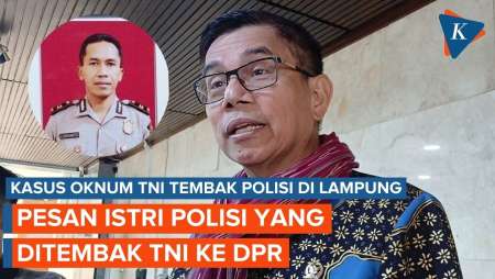 Komisi III DPR Ungkap Pesan Istri Polisi yang Ditembak TNI di Arena Sabung Ayam Lampung