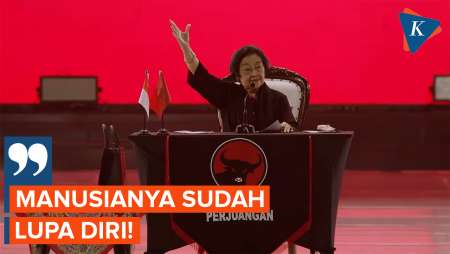 Sambil Gebrak Meja, Megawati: Manusianya Sudah Lupa Diri!