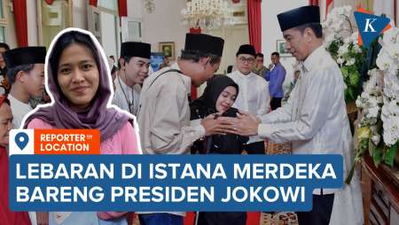 Pengalaman Lebaran Bareng Presiden Jokowi di Istana Negara