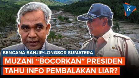 Ketua MPR Ungkap Prabowo Tahu "Biang Kerok" Banjir Sumatera, Pembalakan Hutan?