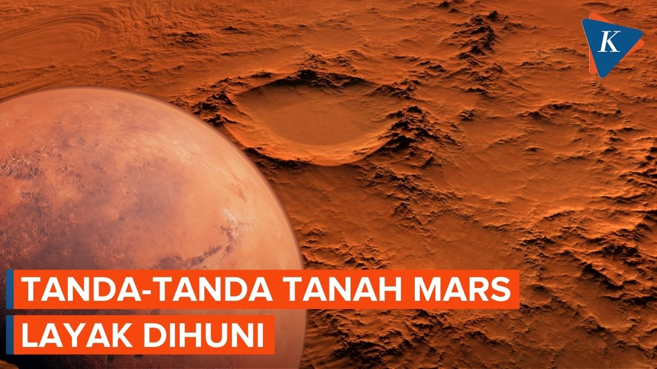 Tanah di Mars Tunjukkan Kondisi Layak Huni untuk Kehidupan Jangka Panjang