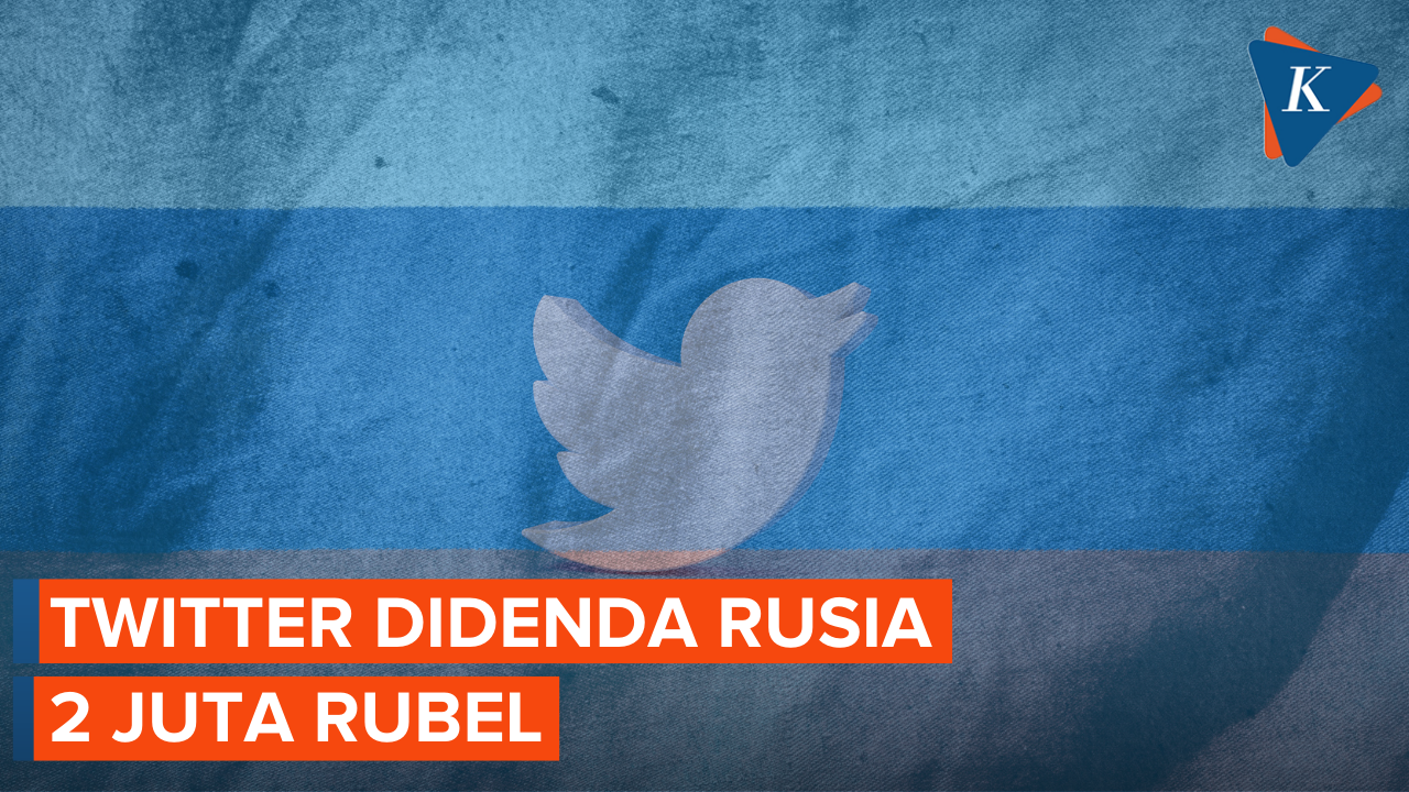 Pengadilan Rusia Menjatuhkan Hukuman Denda Sebesar 2 Juta Rubel Kepada Twitter