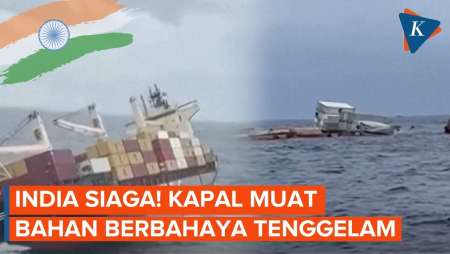 India Siaga Tinggi Saat Kapal Bermuatan Bahan Bebahaya Tenggelam di Lepas Pantai