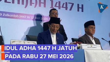 Alasan Pemerintah Tetapkan Idul Adha 1447 H Jatuh pada Rabu, 27 Mei 2026