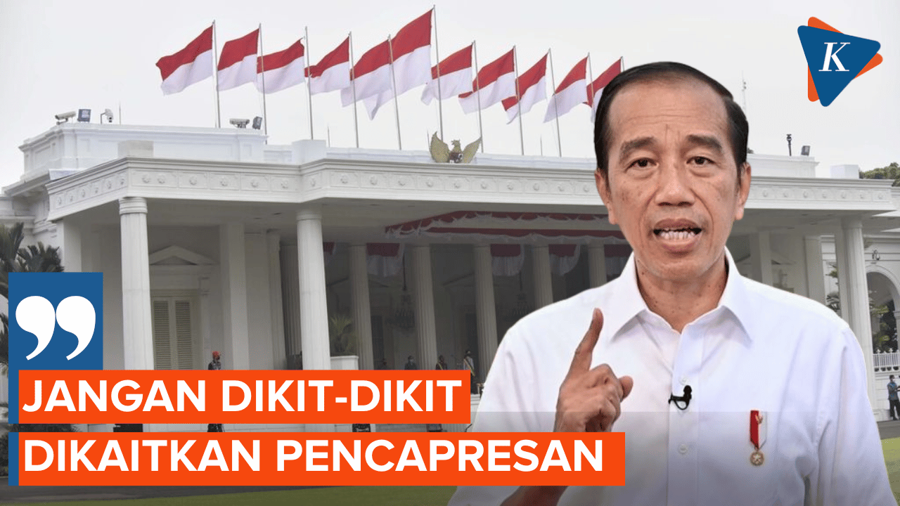 Jokowi: Jangan Dikit-dikit Dikaitkan Pencapresan