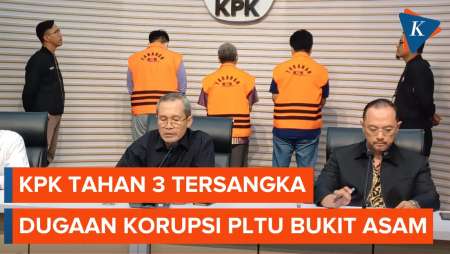 KPK Tahan 3 Tersangka Korupsi PLTU Bukit Asam, Kerugian Negara Rp 25 M