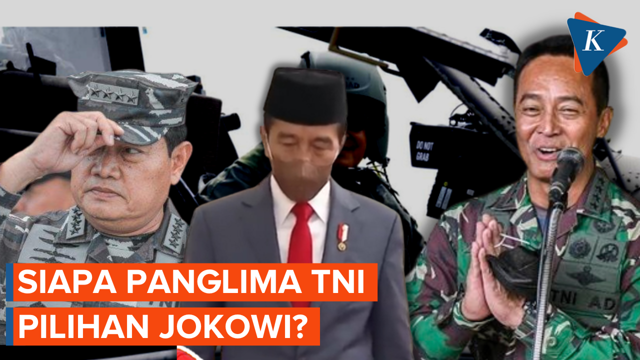 Teka-teki Ditundanya Pengiriman Nama Calon Panglima TNI ke DPR, Siapa Pilihan Jokowi?