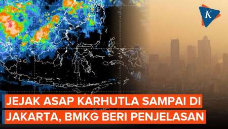 Asap Karhutla Sampai Jakarta, BMKG Jelaskan Penyebab Dan Dampaknya