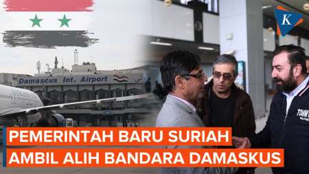 Rezim Assad Jatuh, Pemerintahan Baru Suriah Ambil Alih Bandara Internasional Damaskus