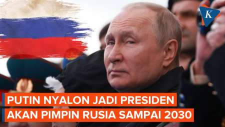 Putin Calonkan Diri Jadi Presiden, Pimpin Rusia sampai 2030