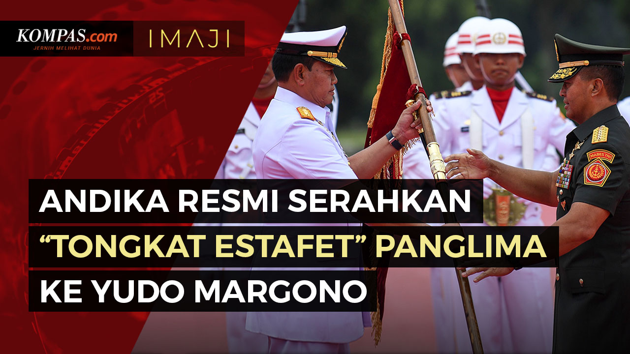 Detik-detik Andika Perkasa Serahkan Tongkat Estafet Panglima TNI ke Yudo Margono