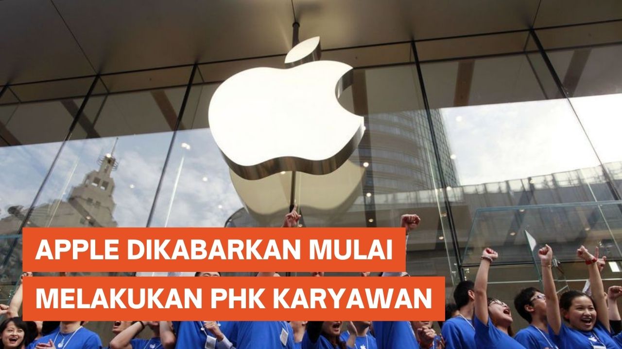 Apple Dikabarkan Mulai PHK Karyawan