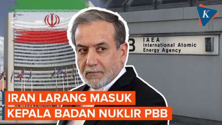 Iran Larang Kepala Badan Nuklir PBB Masuk ke Negaranya