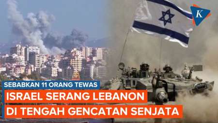 Israel Serang Lebanon di Tengah Gencatan Senjata, 11 Orang Tewas