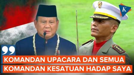 Prabowo Perintah Komandan Upacara dan Komandan Pasukan HUT RI Menghadap, Ada Apa?