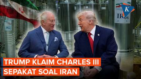 Trump Cari Dukungan, Sebut Charles Sepakat Iran Tak Punya Senjata Nuklir