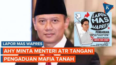 AHY Minta Pengaduan Mafia Tanah di Lapor Mas Wapres Ditindaklanjuti