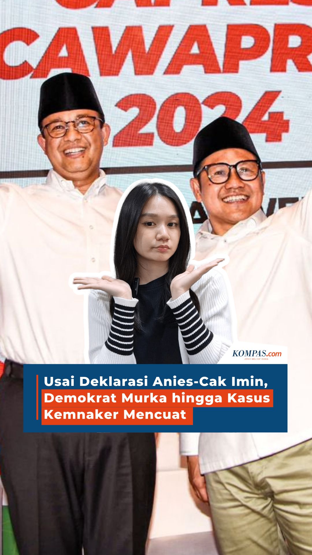 Drama Politik Usai Deklarasi Anies - Muhaimin