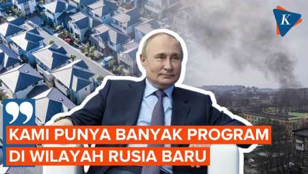 Putin Siapkan Rp 315 Triliun untuk Bangun Peradaban di Wilayah Ukraina yang Dikuasai Rusia