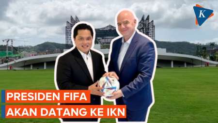 Erick Thohir Sebut Presiden FIFA Bakal Datang ke IKN