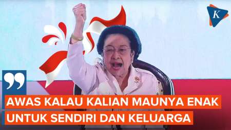 Peringatkan Para Pemimpin, Megawati: Awas Kalau Kalian Maunya Enak Sendiri!