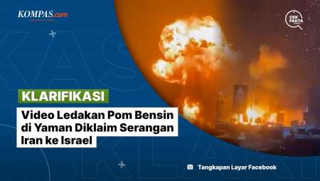 [KLARIFIKASI] Video Ledakan Pom Bensin di Yaman Diklaim Serangan Iran ke Israel