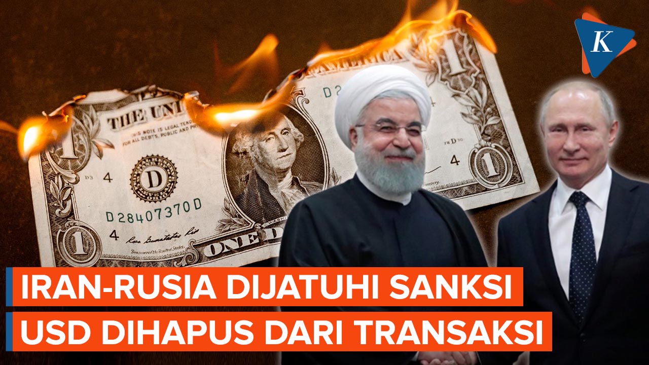 Iran Akan Bertahap Hapus Dollar AS dari Transaksi Ekonomi dengan Rusia