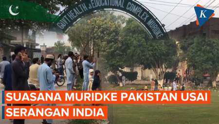 Suasana di Muridke Pakistan Usai Dihantam Serangan India