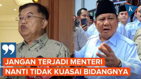 Jusuf Kalla Minta Prabowo Pilih Menteri yang Kuasai Bidangnya