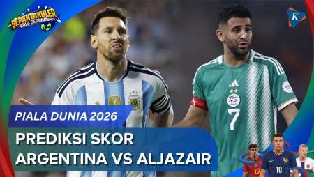 Prediksi Skor Argentina Vs Aljazair Piala Dunia 2026, Kans Messi Mengukir Sejarah