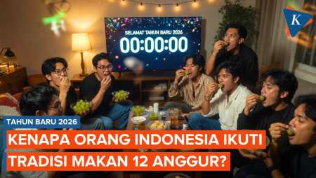 Kenapa Orang Indonesia Ikuti Tradisi Makan 12 Anggur Saat Tahun Baru? Begini Penjelasannya