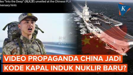 China Bakal Punya Kapal Induk Nuklir Baru, Beri Sinyal Lewat Video Propaganda